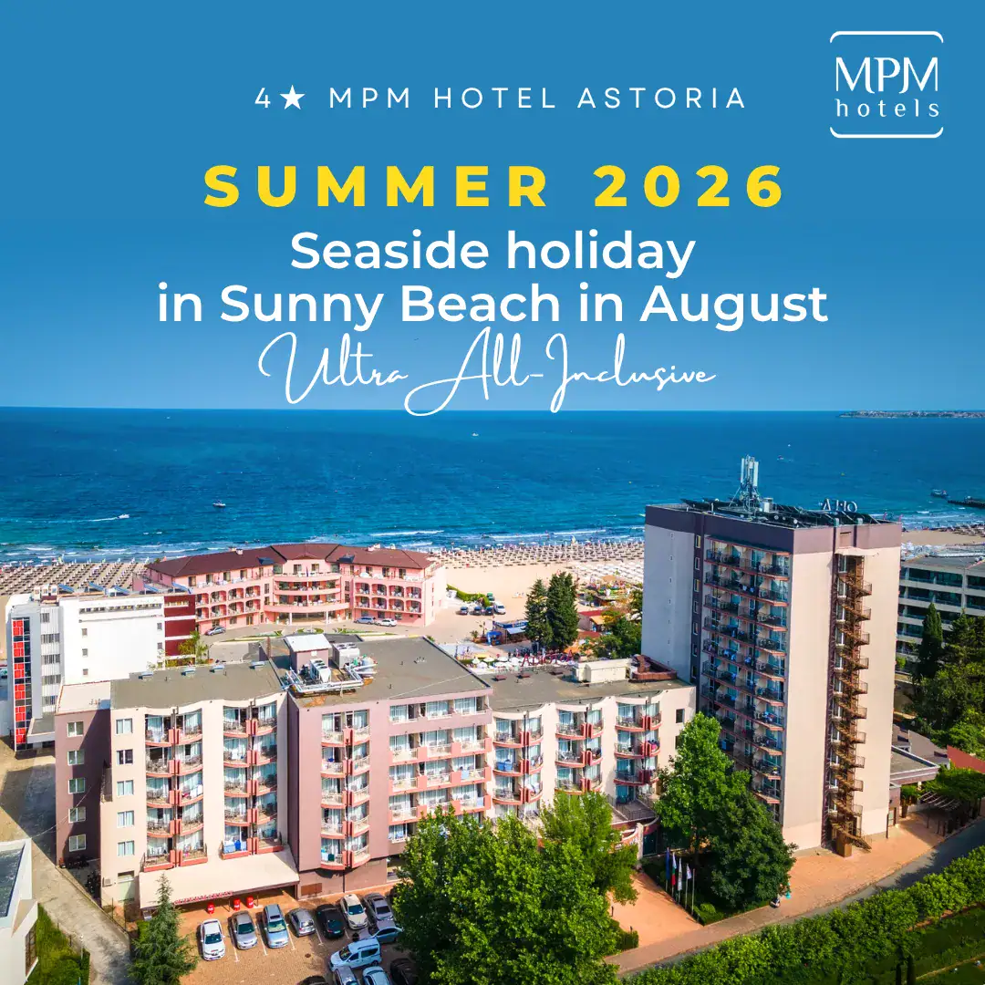 August seaside getaway at MPM Hotel Astoria, Sunny Beach