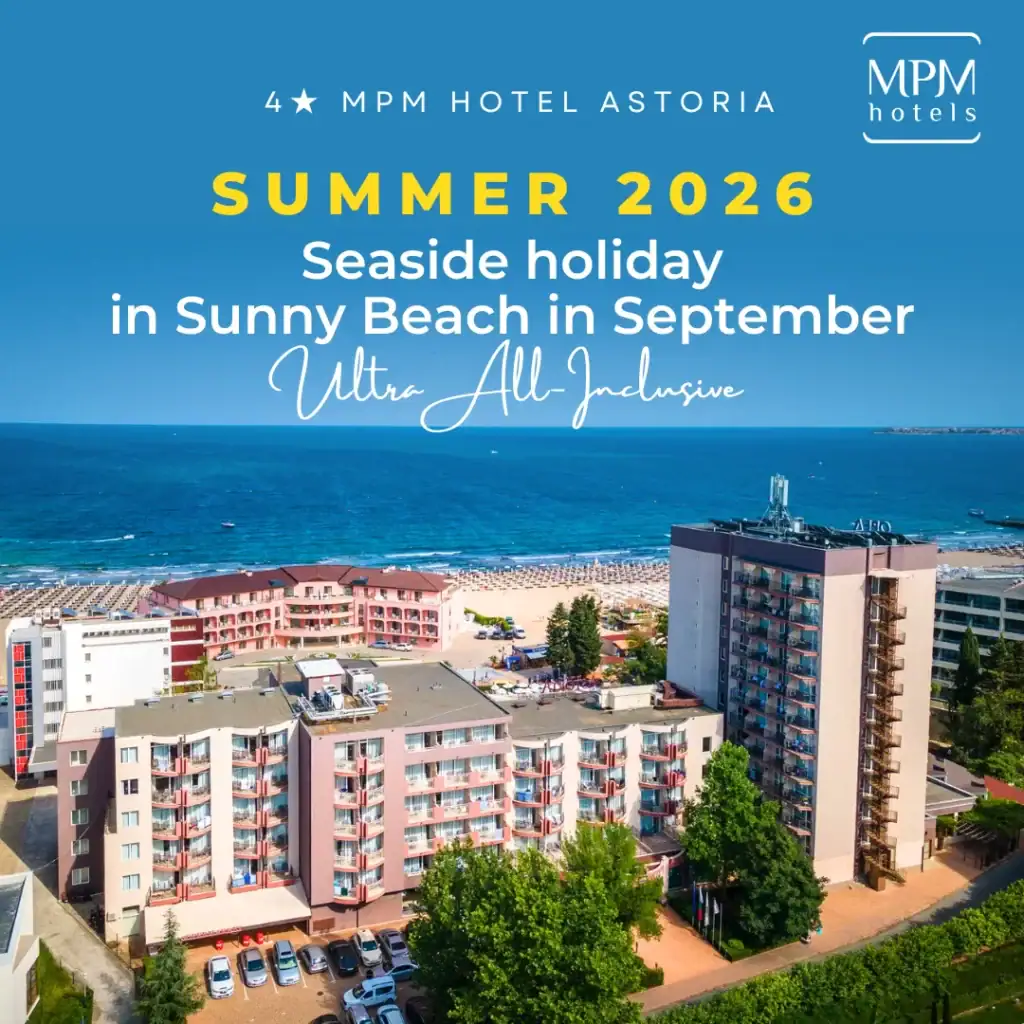 September seaside getaway at MPM Hotel Astoria, Sunny Beach